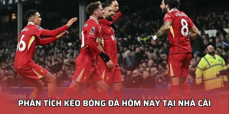 Phân Tích Kèo Bóng Đá Hôm Nay Chính Xác Tại Nhà Cái 68BET Phân tích kèo bóng đá hôm nay tại nhà cái